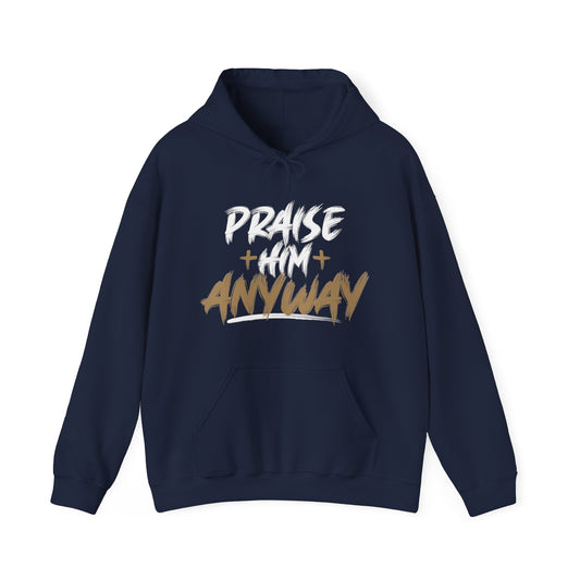 "Praise Him Anyway"  JSmith Old Gold Collection Unisex Heavy Blend™ Hooded Sweatshirt