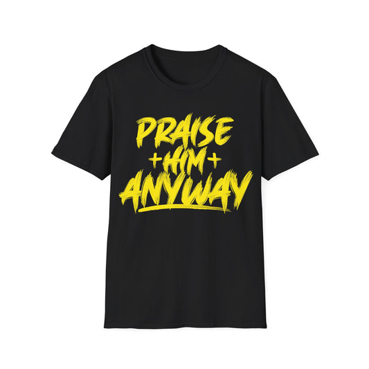 J SMITH "Praise Him Anyway" Club editon  Unisex Softstyle T-Shirt